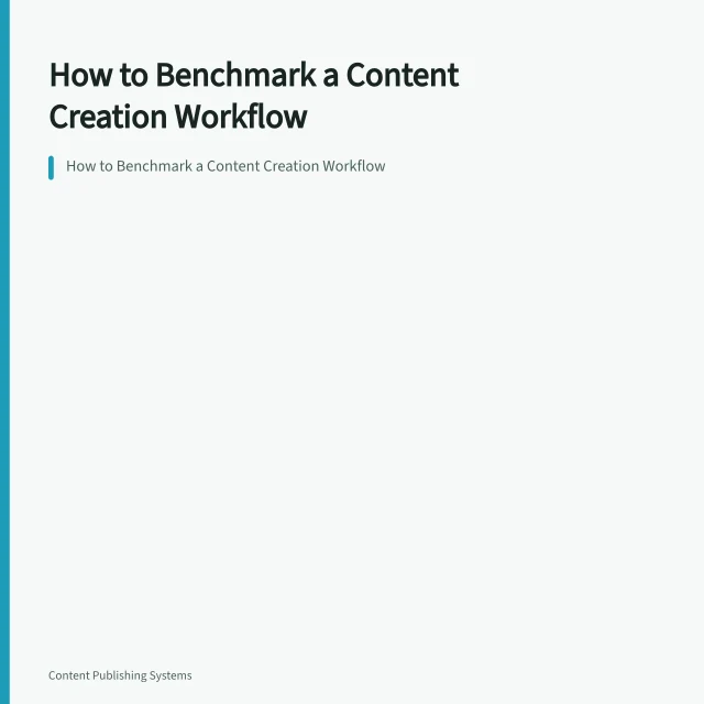 Card summarizing content creation workflow benchmarks: flow, quality, reviewer demand. How to Benchmark a Content Creation Workflow