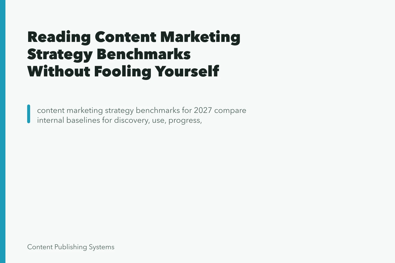 Reading Content Marketing Strategy Benchmarks Without Fooling Yourself. Reading Content Marketing Strategy Benchmarks Without Fooling Yourself