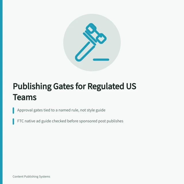 Card on approval gates, audit trails, and retention for regulated content publishing. Content Publishing Systems for Regulated US Teams: What to Check First