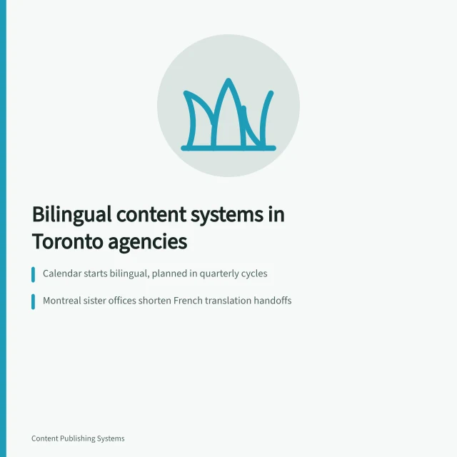 Bilingual editorial calendar and approval chain for Toronto agencies. How Toronto agencies build content systems for bilingual clients